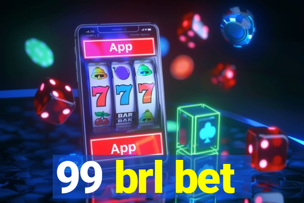 99 brl bet